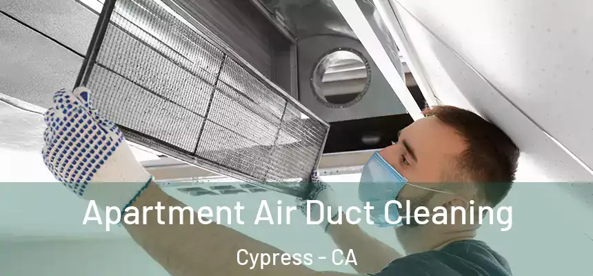 Apartment Air Duct Cleaning Cypress - CA